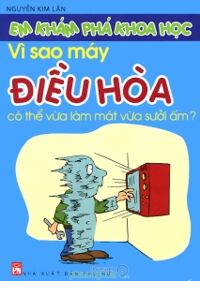 Vì sao điều hòa có thể vừa làm mát vừa sưởi ấm