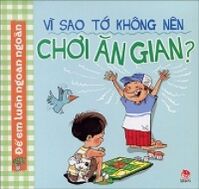 Vì Sao Tớ Không Nên Chơi Ăn Gian?