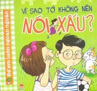 Vì Sao Tớ Không Nên Nói Xấu?