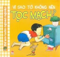 Vì Sao Tớ Không Nên Tọc Mạch?