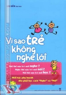 Vì sao trẻ không nghe lời?