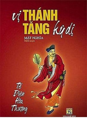 Vị thánh tăng kỳ dị - Tế Điên Hoà Thượng - Mật Nghĩa