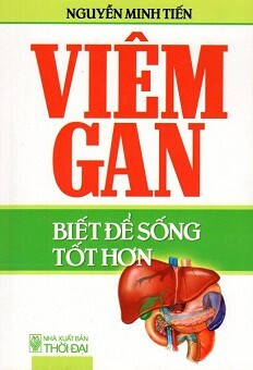 Viêm Gan - Biết Để Sống Tốt Hơn