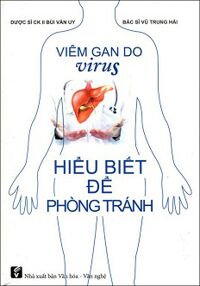 Viêm Gan Do Virus Hiểu Biết Để Phòng Tránh