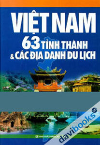 Việt Nam 63 Tỉnh Thành Và Các Địa Danh Du Lịch