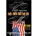 Việt Nam - Cuộc Chiến Thất Bại Của Mỹ - Joe Allen