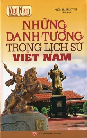 Việt Nam Đất Nước - Con Người: Những Danh Tướng Trong Lịch Sử Việt Nam