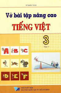 Vở Bài Tập Nâng Cao Tiếng Việt Lớp 3 (Tập 1)