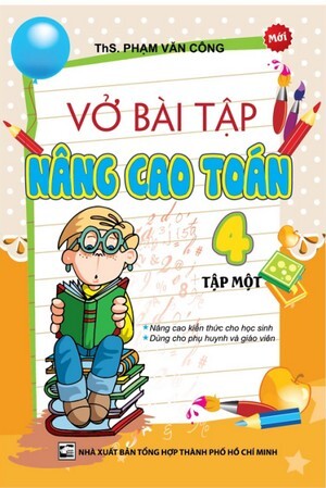 Vở Bài Tập Nâng Cao Toán Lớp 4 -Tập 1 - Tác giả: Phạm Văn Công