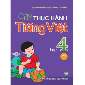 Vở Bài Tập Thực Hành Tiếng Việt Lớp 4 - Tập 1