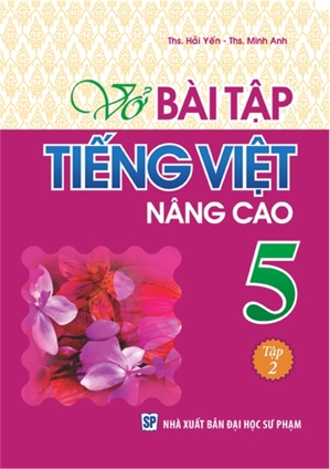 Vở Bài Tập Tiếng Việt Nâng Cao Lớp 5 - Tập 2