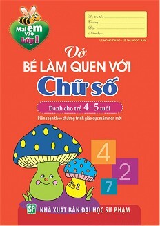 Vở Bé Làm Quen Với Chữ Số - Dành Cho Trẻ 4-5 Tuổi