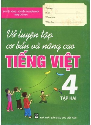 Vở Luyện Tập Cơ Bản Và Nâng Cao Tiếng Việt 4 Tập 2