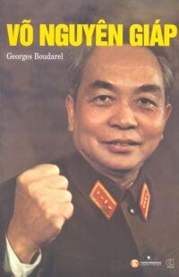 Võ Nguyên Giáp (Bìa mềm) - Georges Boudarel