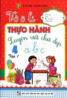 Vở Ô Li Thực Hành Luyện Viết Chữ Đẹp Lớp 4 (Tập 1)