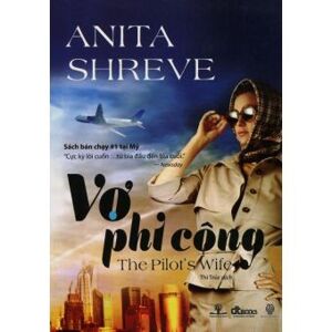 Vợ phi công - Anita Shreve