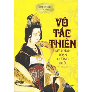 Võ Tắc Thiên - Mỹ Nhân Loạn Đường Triều