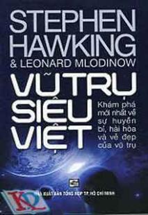 Vũ trụ siêu việt - Stephen Hawking & Leonard Mlodinow