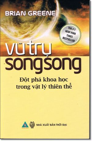 Vũ trụ song song - Đột phá khoa học trong vật lý thiên thể - Brian Greene