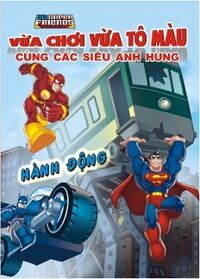 Vừa chơi vừa tô màu cùng các siêu anh hùng hành động