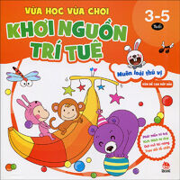 Vừa học vừa chơi, khơi nguồn trí tuệ - Muôn loài thú vị - Nhiều tác giả