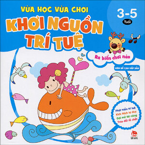 Vừa học vừa chơi, khơi nguồn trí tuệ - Ra biển chơi nào - Nhiều tác giả