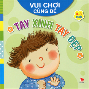 Vui chơi cùng bé - Tay xinh tay đẹp