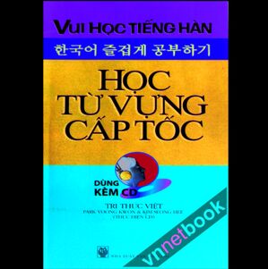 Vui học tiếng Hàn - Học từ vựng cấp tốc