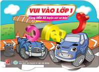 Vui Vào Lớp 1 – Cùng Siêu Xe Luyện Viết Số