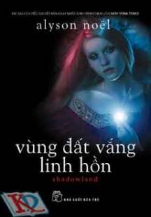 Vùng đất vắng linh hồn - Alyson Noël