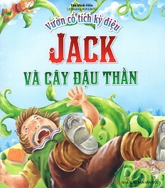 Vườn Cổ Tích Kỳ Diệu - Jack Và Cây Đậu Thần