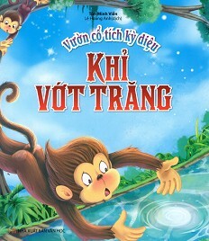 Vườn Cổ Tích Kỳ Diệu - Khỉ Vớt Trăng