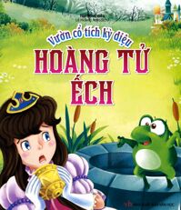 Vườn Cổ Tích Kỳ Diệu - Hoàng Tử Ếch