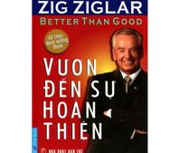 Vươn đến sự hoàn thiện - Zig Ziglar