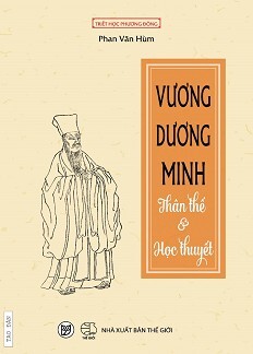 Vương Dương Minh - Thân Thế Và Học Thuyết