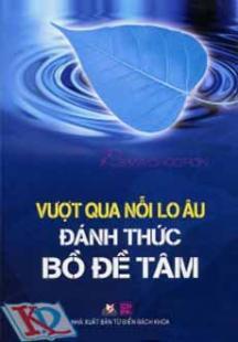 Vượt Qua Nỗi Lo Âu - Đánh Thức Bồ Đề Tâm