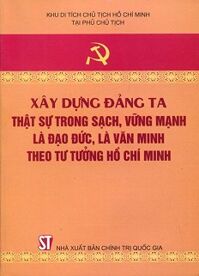 Xây Dựng Đảng Ta Thật Sự Trong Sạch Vững Mạnh