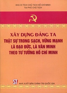 Xây Dựng Đảng Ta Thật Sự Trong Sạch Vững Mạnh