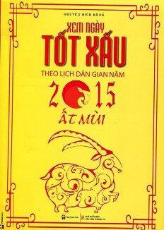 Xem Ngày Tốt Xấu Theo Lịch Dân Gian Năm 2015 - Ất Mùi