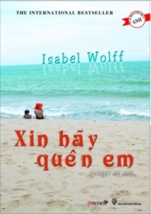 Xin hãy quên em - Isabel Wolff