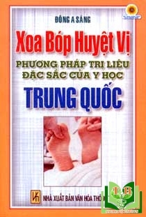 Xoa Bóp Huyệt Vị - Phương Pháp Trị Liệu Đặc Sắc Của Y Học Trung Quốc