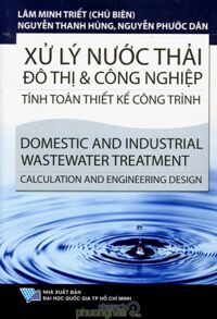 Xử Lý Nước Thải Đô Thị & Công Nghiệp Tính Toán Thiết Kế Công Trình - Nguyễn Phước Dân