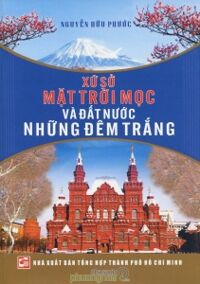 Xứ sở mặt trời mọc và đất nước những đêm trắng - Nguyễn Hữu Phước