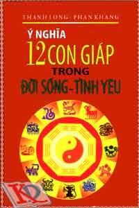 Ý Nghĩa 12 Con Giáp Trong Đời Sống - Tình Yêu