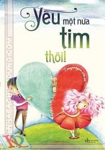 Yêu Một Nửa Tim Thôi