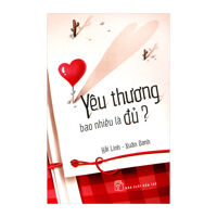 Yêu Thương Bao Nhiêu Là Đủ?