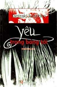 Yêu trong bóng tối - Tanizaki