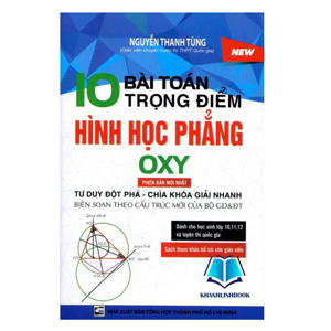 10 Bài toán trọng điểm hình học phẳng OXY