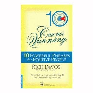 10 Câu nói vạn năng (10 Powerful Phrases For Positive People) - Rich DeVos