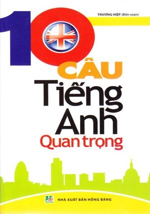 10 Câu tiếng Anh quan trọng